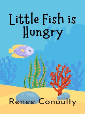 cover image of Little Fish is Hungry